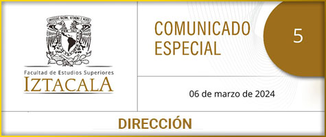COMUNICADO ESPECIAL 05, Dirección, A la comunidad de la FES Iztacala: Suspensión de clases, jueves 7 de marzo de 2024.