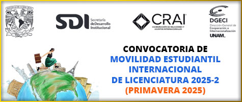 CONVOCATORIA DE MOVILIDAD ESTUDIANTIL INTERNACIONAL DE LICENCIATURA 2025-2 (PRIMAVERA 2025)
