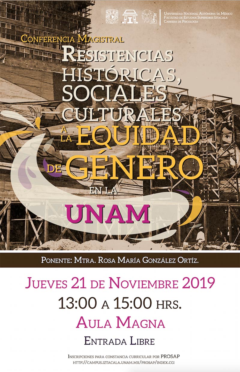 Conferencia magistra: Resistencias históricas, sociales y culturales a la Equidad de Género en la UNAM