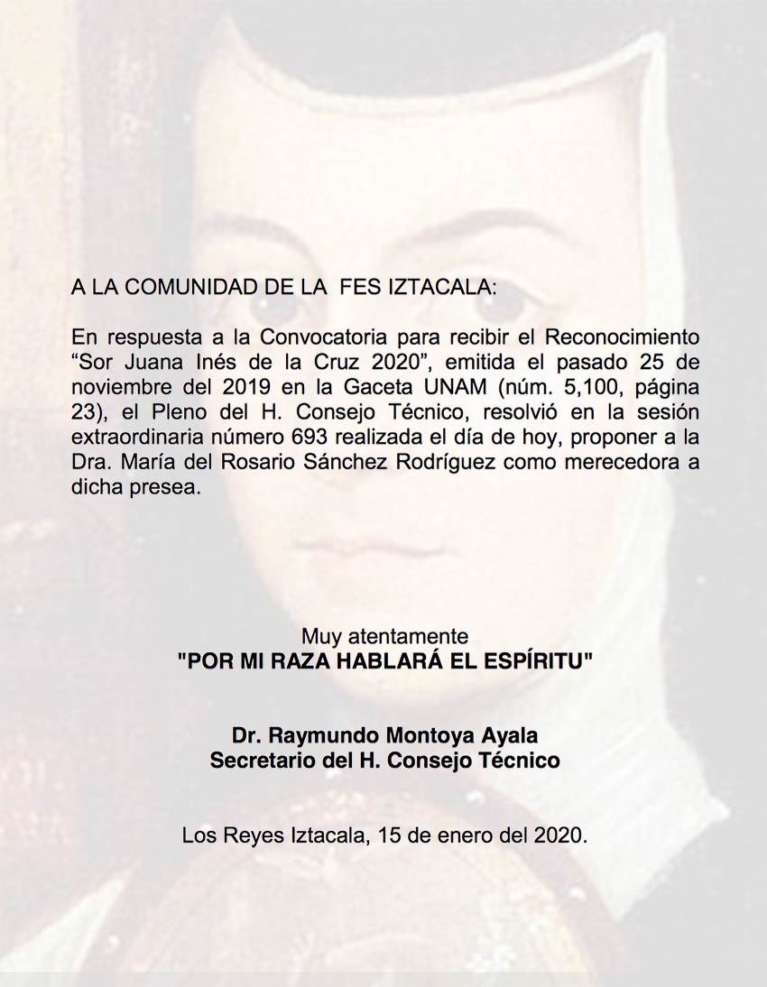 Propuesta del
H. Consejo Técnico para recibir el RECONOCIMIENTO -Sor Juana Inés de la Cruz 2020- 