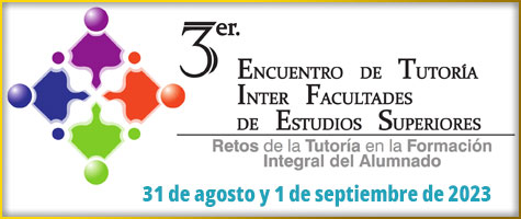 CONVOCATORIA: 3er Encuentro de Tutoría Inter Facultades de Estudios Superiores, 31 de agosto y 1 de septiembre de 2023