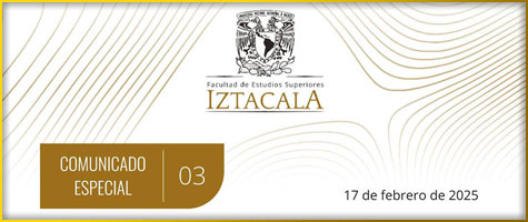 Comunicado Especial 03/2025. A la comunidad de la FES Iztacala.