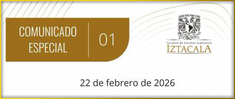 COMUNICADO ESPECIAL 01 - DIRECCIÓN. 22 de febrero de 2026, A la comunidad de la FES Iztacala.